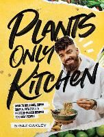 Portada de Plants-Only Kitchen: Over 70 Delicious, Super-Simple, Powerful and Protein-Packed Recipes for Busy People