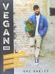 Portada de Vegan 100: Over 100 Incredible Recipes from Avant-Garde Vegan