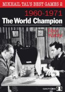 Portada de The World Champion: Mikhail Tal's Best Games 2