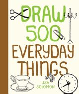 Portada de Draw 500 Everyday Things: A Sketchbook for Artists, Designers, and Doodlers