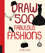 Portada de Draw 500 Fabulous Fashions: A Sketchbook for Artists, Designers, and Doodlers