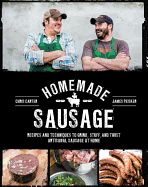 Portada de Homemade Sausage: Recipes and Techniques to Grind, Stuff, and Twist Artisanal Sausage at Home