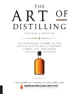 Portada de The Art of Distilling, Revised and Expanded: An Enthusiast's Guide to the Artisan Distilling of Whiskey, Vodka, Gin and Other Potent Potables