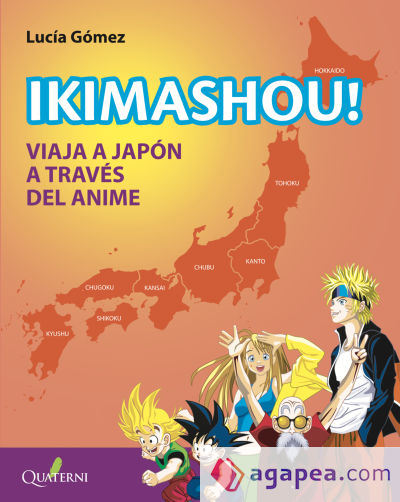 IKIMASHOU! Viaja a Jap?n a trav?s del anime