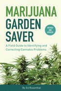 Portada de Marijuana Garden Saver: A Field Guide to Identifying and Correcting Cannabis Problems