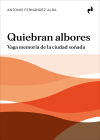 QUIEBRAN ALBORES: Vaga memoria de la ciudad soñada