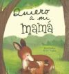 QUIERO A MI MAMA -PIC BOOK-