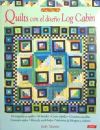 QUILTS CON EL DISEÑO LOG CABIN