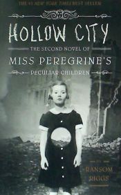 Portada de Hollow City: The Second Novel of Miss Peregrine's Peculiar Children
