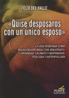 QUISE DESPOSAROS CON UN UNICO ESPOSO