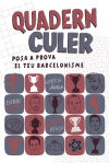 Quadern culer . Posa a prova el teu barcelonisme