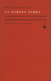 Portada de La Pompeu Fabra. La construcció d'una Universitat