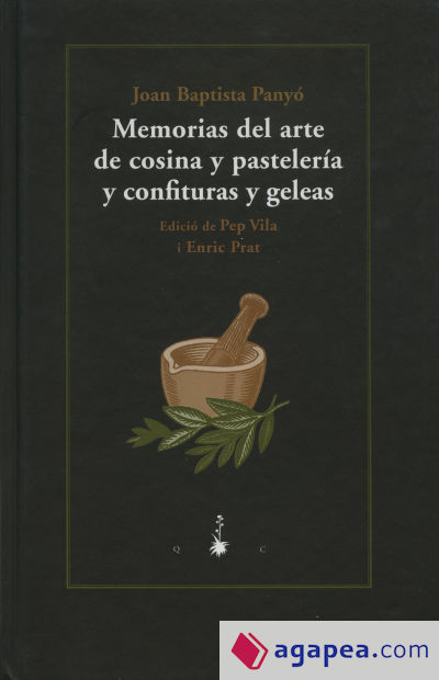 Memorias del arte de cosina y pastelería y confituras y geleas