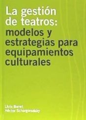 Portada de LA GESTION DE FESTIVALES ESCENICOS