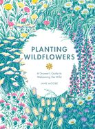 Portada de Planting Wildflowers: A Grower's Guide