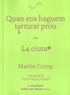 Quan ens haguem torturat prou / La ciutat