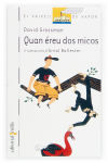 Quan éreu dos micos