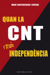 Quan la CNT cridà independència