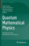 Quantum Mathematical Physics