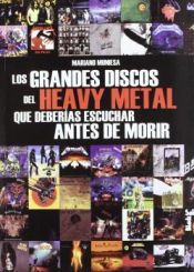 Portada de LOS GRANDES DISCOS DEL HEAVY METAL QUE DEBERIAS ESCUCHAR ANTES DE MORIR