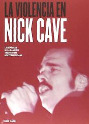 Portada de La violencia de Nick Cave