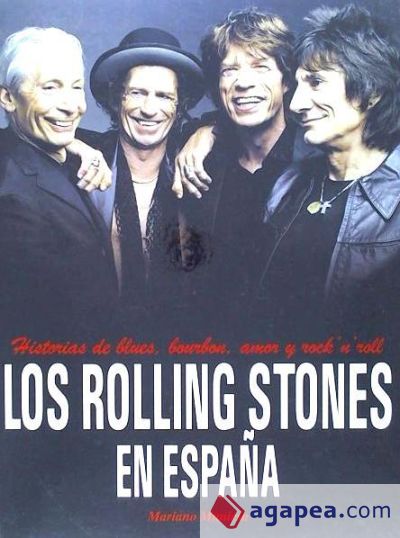 Los Rolling Stones en España: historias de blues, bourbon, amor y rock'n'roll