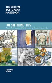 Portada de The Urban Sketching Handbook: 101 Sketching Tips: Tricks, Techniques, and Handy Hacks for Sketching on the Go