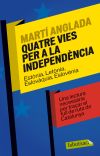 Quatre vies per a la independència