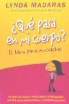 Que Pasa en Mi Cuerpo? El Libro Para Muchachas