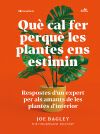 Qu&egrave; cal fer perqu&egrave; les plantes ens estimin