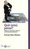 Què (ens) passa?