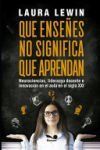Que ense&ntilde;es no significa que aprendan: neurociencias, liderazgo docente e innovaci&oacute;n en el aula en el siglo XXI
