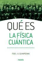 Portada de Qu&eacute; es la f&iacute;sica cu&aacute;ntica (Ebook)