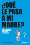 Qu&eacute; le pasa a mi madre?