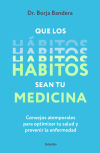 Que los hábitos sean tu medicina