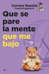 Que Se Pare La Mente Que Me Bajo De Lorena Gasc&oacute;n @lapsicologajaputa