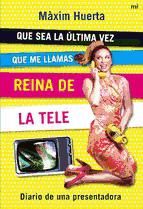 Portada de Que sea la última vez que me llamas Reina de la Tele (Ebook)