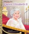 Queen Elizabeth II: A Little Golden Book Biography