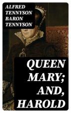 Portada de Queen Mary; and, Harold (Ebook)