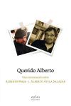 Querido Alberto: Una conversaci&oacute;n entre Alberto Masa y Alberto &Aacute;vila Salazar
