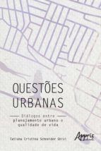 Portada de Questões Urbanas: Diálogos entre Planejamento Urbano e Qualidade de Vida (Ebook)