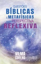 Portada de Questões bíblicas e metafísicas numa perspectiva reflexiva (Ebook)