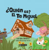 Quién es el tio Miguel