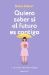 Quiero saber si el futuro es contigo