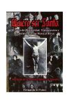 Quiero ser santa : 30 años de obscuridad, transgresión y experimentación musical íbera (historia de la música gótica en España)