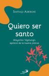Quiero Ser Santo De Santiago Alberione