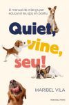 Quiet, vine, seu!