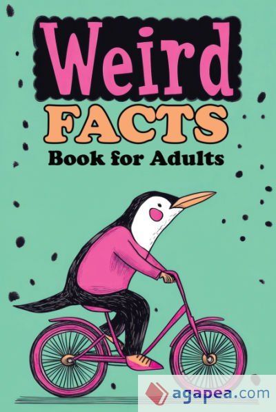 Weird Facts Book for Adults