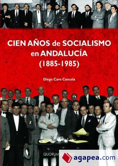 Cien años de socialismo en Andalucía (1885-1985) (POD 1.1)