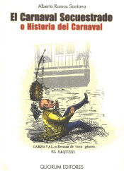 Portada de El carnaval secuestrado o historia del carnaval